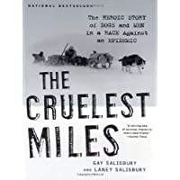The Cruelest Miles: The Heroic Story of Dogs and Men in a Race Against an Epidemic